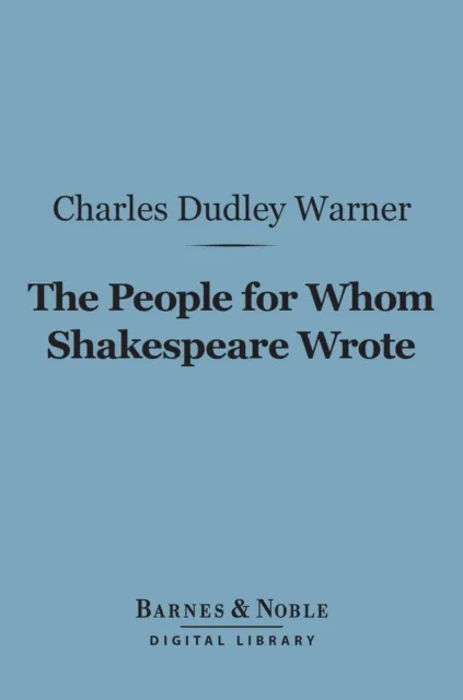 People for Whom Shakespeare Wrote (Barnes & Noble Digital Library)