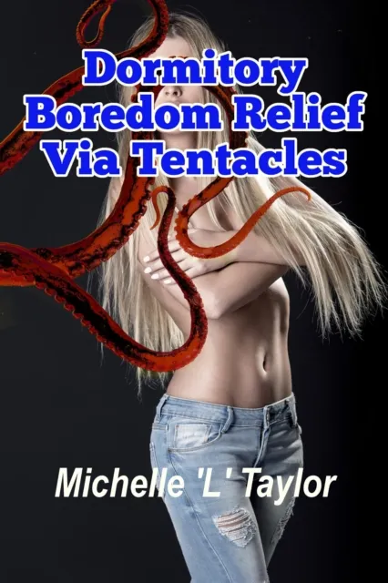Dormitory Boredom Relief Via Tentacles