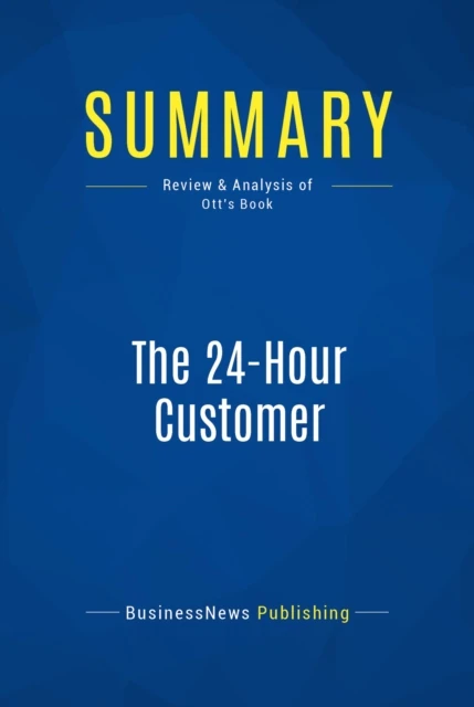 Summary: The 24-Hour Customer