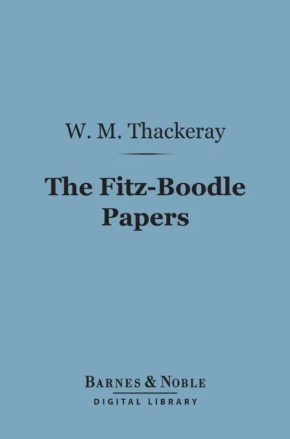 Fitz-Boodle Papers (Barnes & Noble Digital Library)