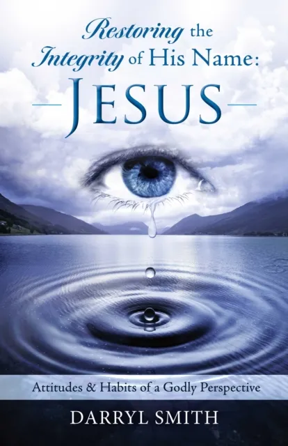 Restoring the Integrity of His Name: Jesus