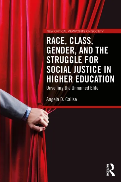 Race, Class, Gender, and the Struggle for Social Justice in Higher Education