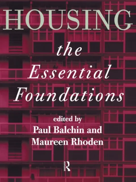 Housing: The Essential Foundations