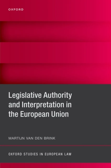 Legislative Authority and Interpretation in the European Union