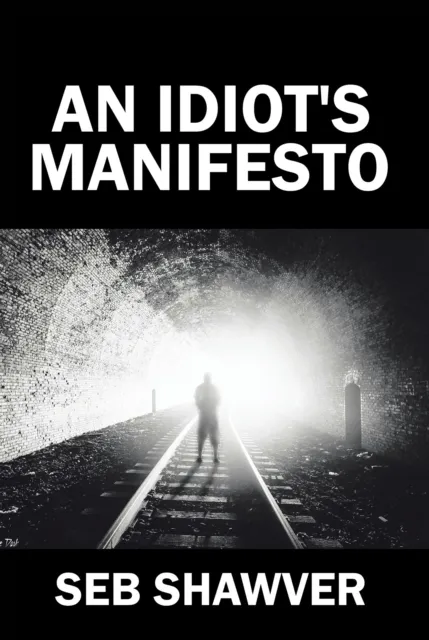 Idiot's Manifesto