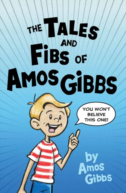 Tales and Fibs of Amos Gibbs