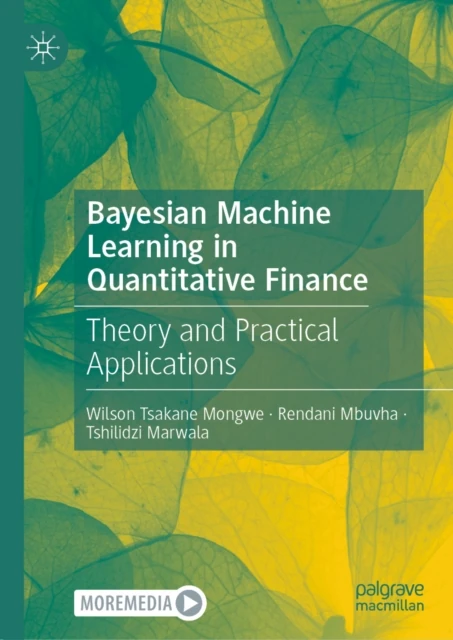 Bayesian Machine Learning in Quantitative Finance