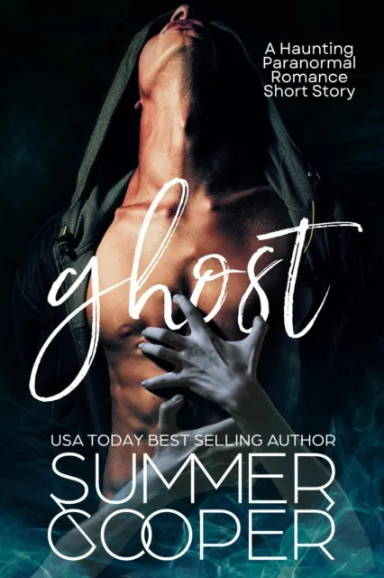 Ghost: A Haunting Paranormal Romance Short Story