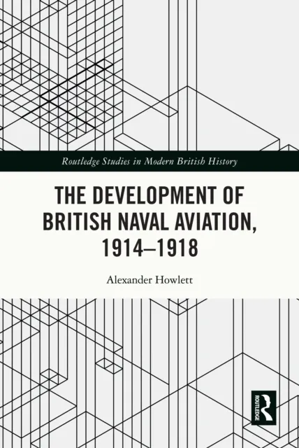 Development of British Naval Aviation, 1914-1918