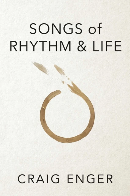 Songs of Rhythm & Life