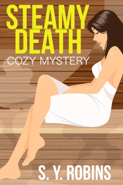 Steamy Death: Cozy Mystery Short Story