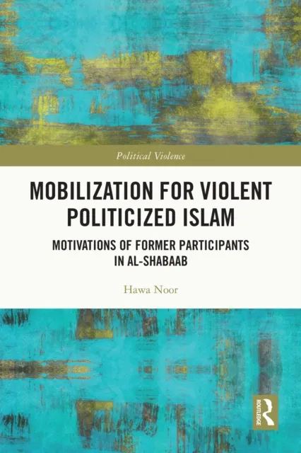 Mobilization for Violent Politicized Islam