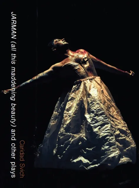 JARMAN (all this maddening beauty) and other plays