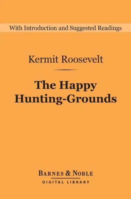 Happy Hunting-Grounds (Barnes & Noble Digital Library)