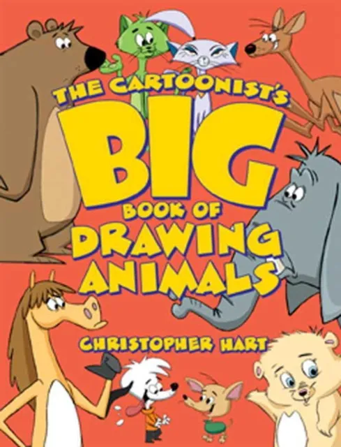 Cartoonist's Big Book of Drawing Animals