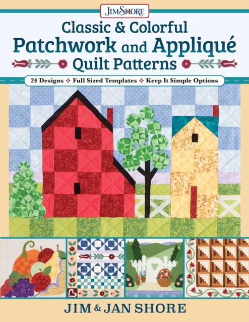 Classic & Colorful Patchwork and Applique Quilt Patterns