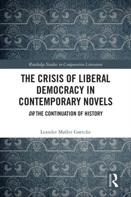 Crisis of Liberal Democracy in Contemporary Novels