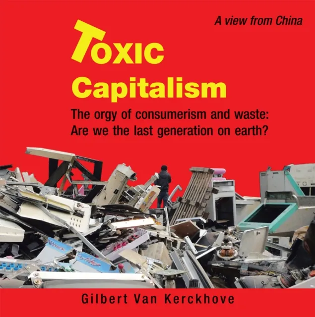 Toxic Capitalism