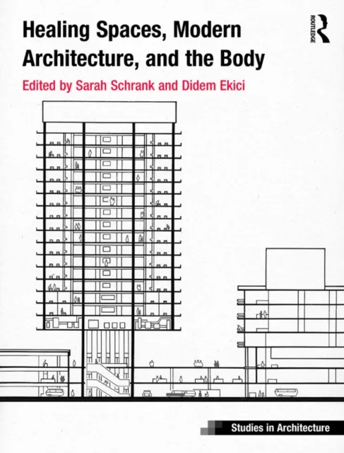 Healing Spaces, Modern Architecture, and the Body