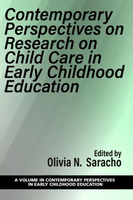 Contemporary Perspectives on Research on Child Care in Early Childhood Education