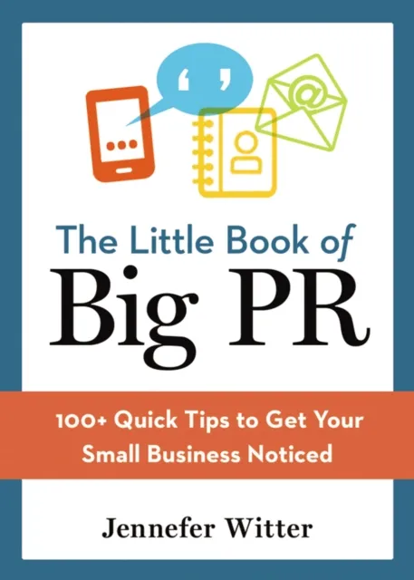 Little Book of Big PR