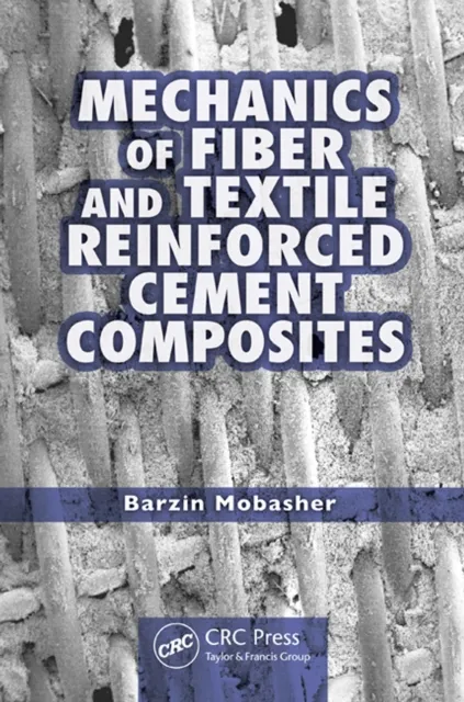 Mechanics of Fiber and Textile Reinforced Cement Composites