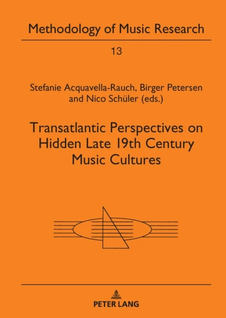 Transatlantic Perspectives on Hidden Late 19th Century Music Cultures