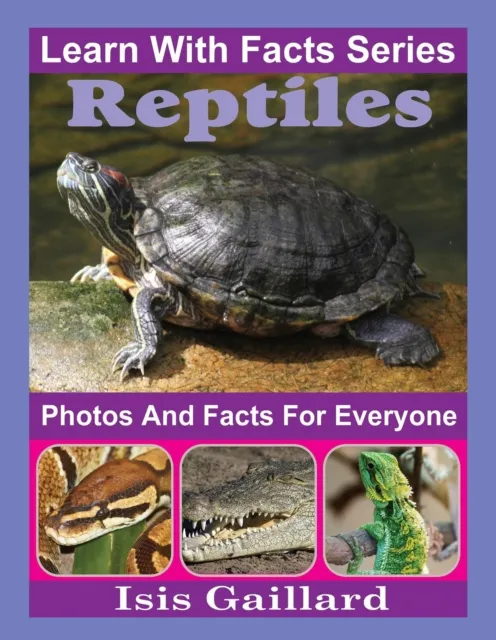 Reptiles Photos and Facts for Everyone
