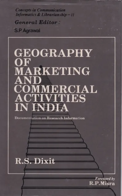 Geography of Marketing and Commercial Activities in India: Documentation on Research Information