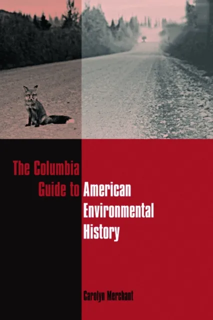 Columbia Guide to American Environmental History