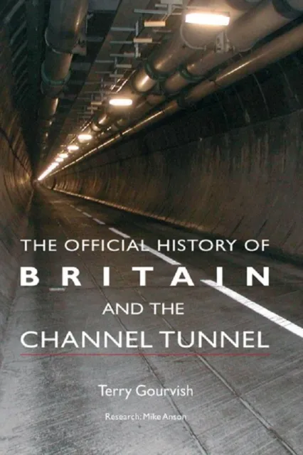 Official History of Britain and the Channel Tunnel