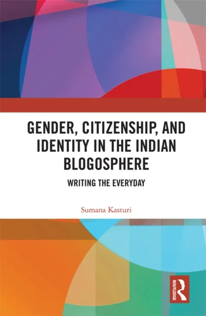 Gender, Citizenship, and Identity in the Indian Blogosphere