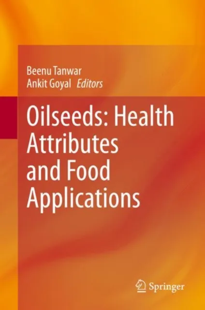 Oilseeds: Health Attributes and Food Applications