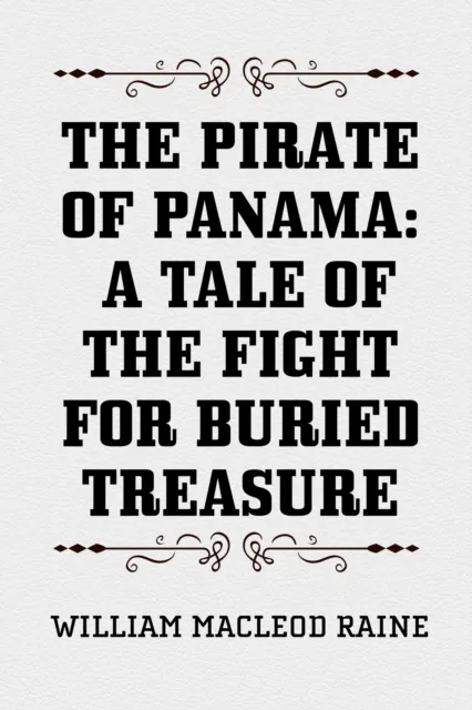 Pirate of Panama: A Tale of the Fight for Buried Treasure