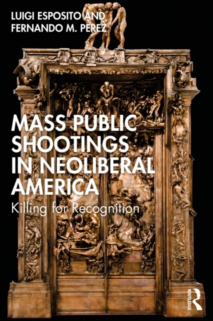 Mass Public Shootings in Neoliberal America