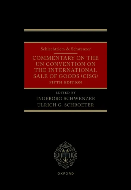 Schlechtriem & Schwenzer: Commentary on the UN Convention on the International Sale of Goods (CISG)
