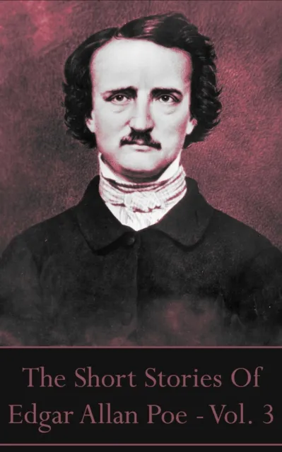 Short Stories Of Edgar Allan Poe, Vol. 3