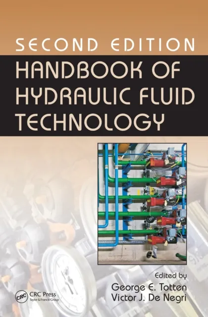 Handbook of Hydraulic Fluid Technology, Second Edition
