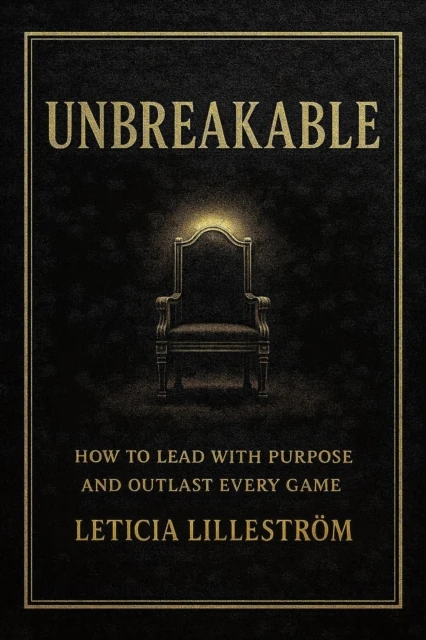 UNBREAKABLE: How to Lead with Purpose and Outlast Every Game