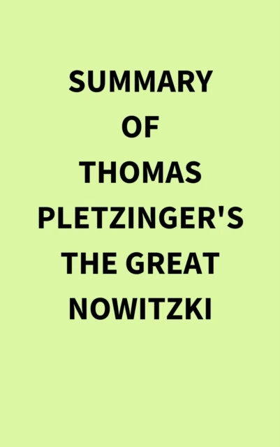 Summary of Thomas Pletzinger's The Great Nowitzki