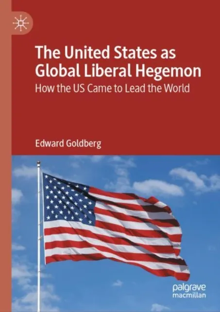 United States as Global Liberal Hegemon