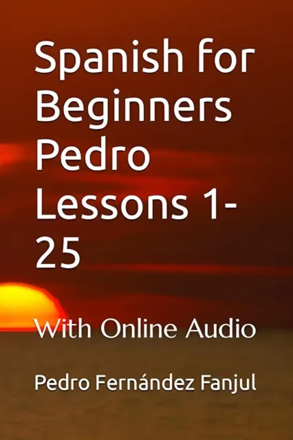Spanish for Beginners Pedro 1-25