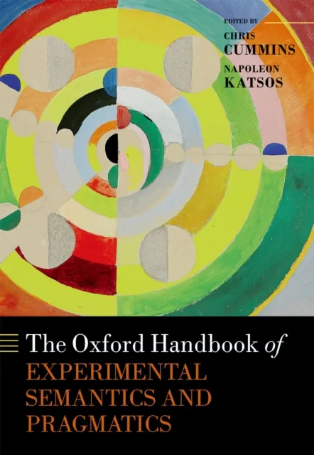 Oxford Handbook of Experimental Semantics and Pragmatics