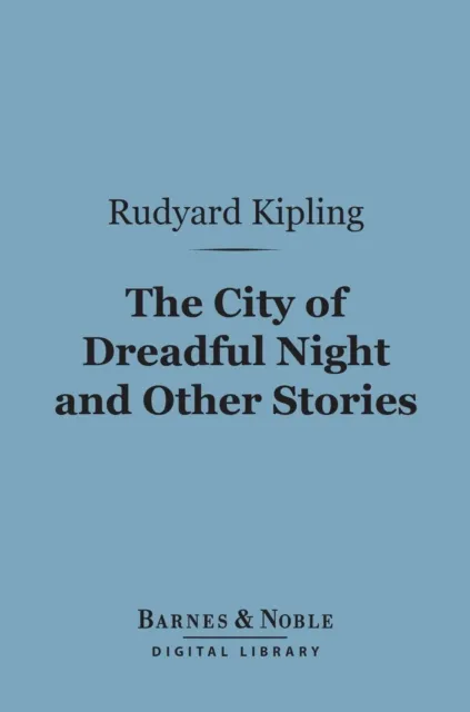 City of Dreadful Night and Other Stories (Barnes & Noble Digital Library)