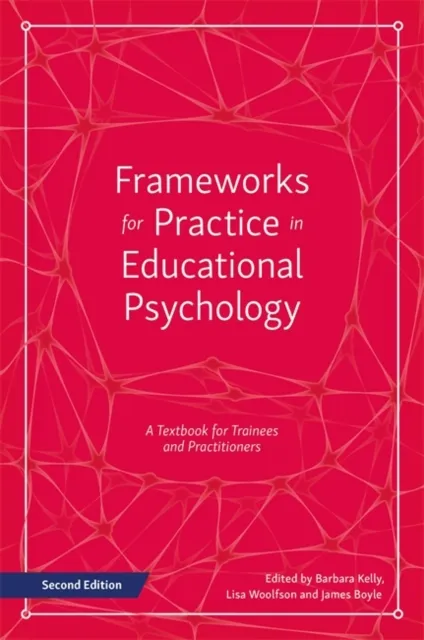 Frameworks for Practice in Educational Psychology, Second Edition