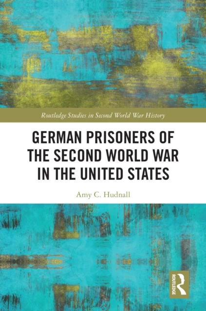 German Prisoners of the Second World War in the United States