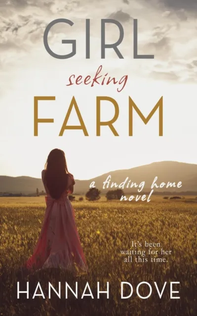Girl Seeking Farm (A Finding Home Novel)