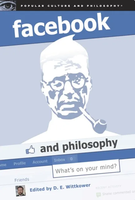 Facebook and Philosophy
