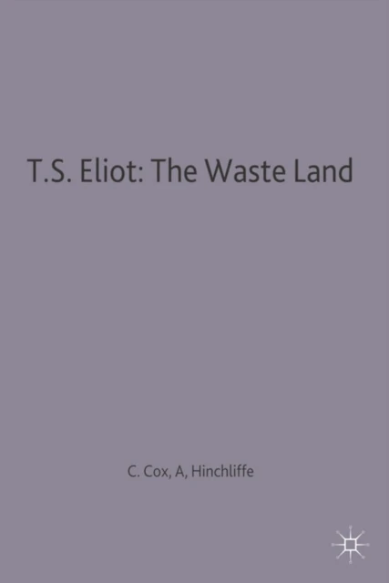 T.S. Eliot: The Waste Land