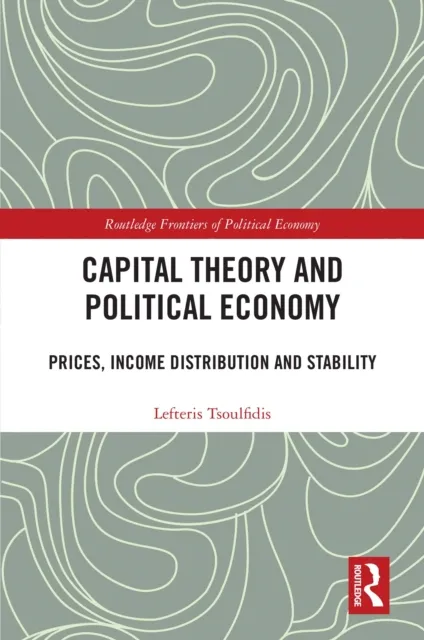 Capital Theory and Political Economy